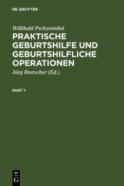 Praktische Geburtshilfe und geburtshilfliche Operationen - Pschyrembel, Willibald