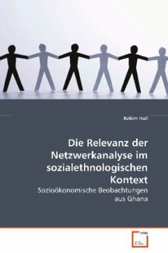 Die Relevanz der Netzwerkanalyse im sozialethnologischen Kontext - Hull, Rahim