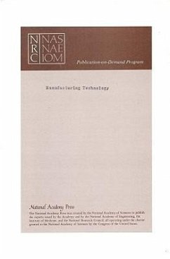 Manufacturing Technology - National Research Council; Division on Engineering and Physical Sciences; Board on Manufacturing and Engineering Design; Commission on Engineering and Technical Systems; Committee on the Role of the Manufacturing Technology Program in the Defense Industrial Base