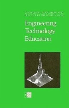 Engineering Education and Practice in the United States - National Research Council; Division on Engineering and Physical Sciences; Commission on Engineering and Technical Systems; Committee on the Education and Utilization of the Engineer; Subcommittee on Engineering Educational Systems; Panel on Technology Education