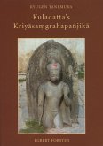 Kuladatta's Kriyāsaṃgrahapañjikā: A Critical Edition and Annotated Translations of Selected Sections