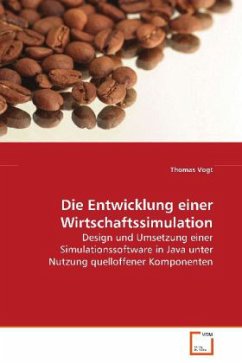 Die Entwicklung einer Wirtschaftssimulation - Vogt, Thomas