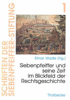 Philipp Jakob Siebenpfeiffer und seine Zeit im Blickfeld der Rechtsgeschichte - Wadle, Elmar (Hrsg.)