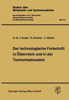 Der technologische Fortschritt in Österreich und in der Tschechoslowakei. (= Studien über Wirtschafts- u. Systemvergleiche Bd. 2). - Kosta, H. G. J.; Kramer, H.