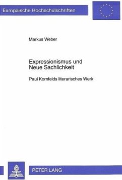 Expressionismus und Neue Sachlichkeit - Weber, Markus