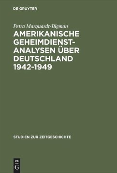 Amerikanische Geheimdienstanalysen über Deutschland 1942¿1949 - Marquardt-Bigman, Petra