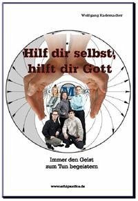 Hilf Dir selbst, hilft Dir Gott