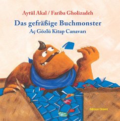 Das gefräßige Buchmonster - Akal, Aytül;Gholizadeh, Fariba