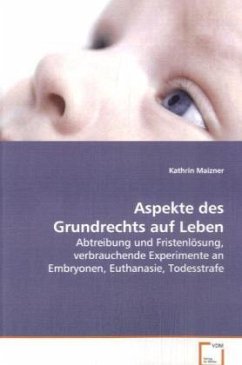 Aspekte des Grundrechts auf Leben - Maizner, Kathrin