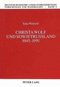 Christa Wolf und Sowjetrußland 1945-1991 - Walenski, Tanja