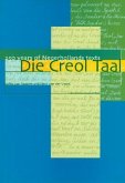 Die Creol Taal: 250 Years of Negerhollands Texts