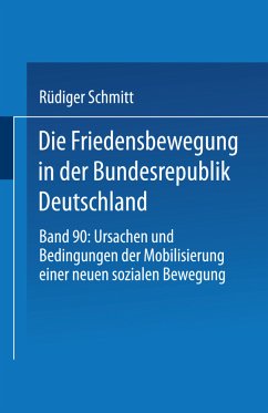 Die Friedensbewegung in der Bundesrepublik Deutschland - Schmitt, Rüdiger