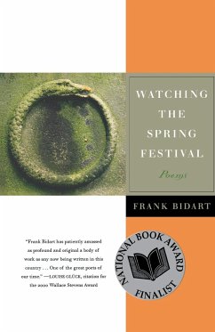 Watching the Spring Festival - Bidart, Frank; Frank, Bidart