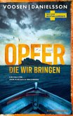 Opfer, die wir bringen Opfer, die wir bringen
