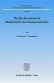 Das Rechtssystem im Blickfeld der Sozialwissenschaften.