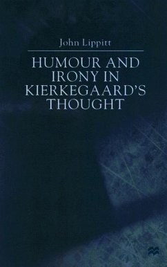 Humour and Irony in Kierkegaard's Thought - Lippitt, John