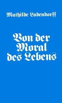 Von der Moral des Lebens