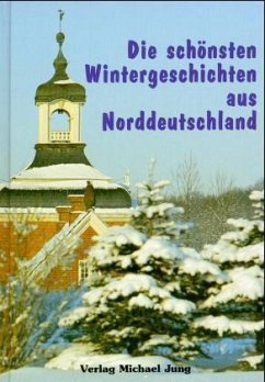 Die schönsten Wintergeschichten aus Norddeutschland