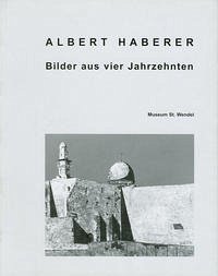 Albert Haberer - Bilder aus vier Jahreszeiten