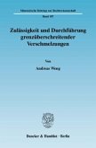 Zulässigkeit und Durchführung grenzüberschreitender Verschmelzungen