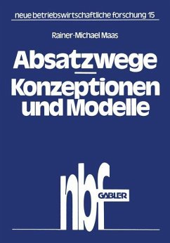 Absatzwege ¿ Konzeptionen und Modelle - Maas, Rainer-Michael