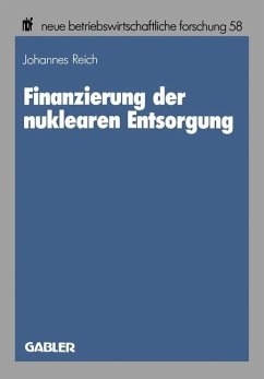 Finanzierung der nuklearen Entsorgung - Reich, Johannes