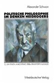 Politische Philosophie im Denken Heideggers