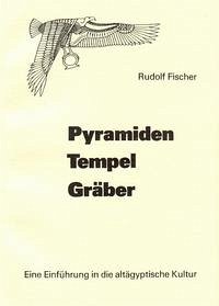 Pyramiden, Tempel, Gräber