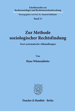 Zur Methode soziologischer Rechtsfindung. - Wüstendörfer, Hans