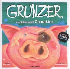 Grunzer, ein Schwein mit Charakter - Jolley, Mike; Allwright, Deborah