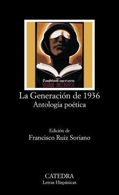 La generación de 1936 : antología poética - Ruiz Soriano, Francisco