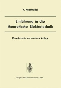 Einführung in die theoretische Elektrotechnik - Küpfmüller, Karl