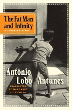 The Fat Man and Infinity: And Other Writings - Lobo Antunes, António