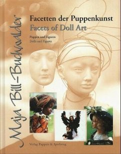 Facetten der Puppenkunst. Facets of Doll Art - Bill-Buchwalder, Maja