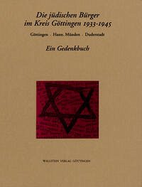 Die jüdischen Bürger im Kreis Göttingen 1933-1945 - Klein, Jörg; Schäfer-Richter, Uta
