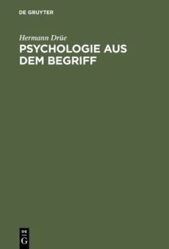 Psychologie aus dem Begriff - Drüe, Hermann