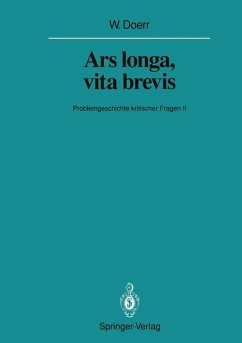 Ars longa, vita brevis. Problemgeschichte kritischer Fragen II