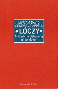 "Lóczy" - Mütterliche Betreuung ohne Mutter