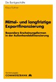 Mittel- und Langfristige Exportfinanzierung