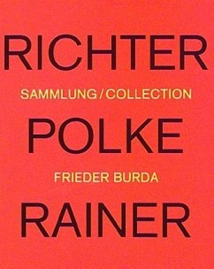 Gerhard Richter, Sigmar Polke, Arnulf Rainer - Sammlung Frieder Burda - Richter, Gerhard; Polke, Sigmar; Rainer, Arnulf