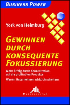 Gewinnen durch konsequente Fokussierung - Heimburg, York von