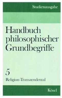 Religion - Transzendental / Handbuch philosophischer Grundbegriffe, Studienausg. in 6 Bdn. 5