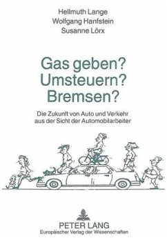 Gas geben? Umsteuern? Bremsen? - Lange, Hellmuth;Hanfstein, Wolfgang;Lörx, Susanne