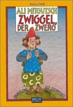 Zwiggel, der Zwerg - Mitgutsch, Ali