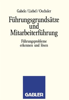 Führungsgrundsätze und Mitarbeiterführung - Gabele, Eduard; Liebel, Hermann J.; Oechsler, Walter A.