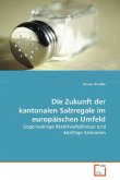 Die Zukunft der kantonalen Salzregale im europäischen Umfeld