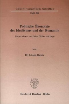 Politische Ökonomie des Idealismus und der Romantik. - Harada, Tetsushi