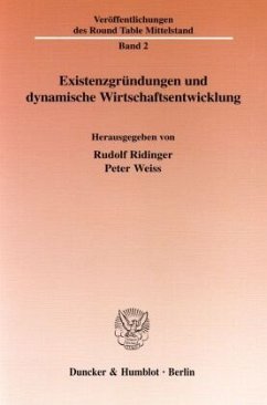 Existenzgründungen und dynamische Wirtschaftsentwicklung. - Ridinger, Rudolf / Weiss, Peter (Hgg.)