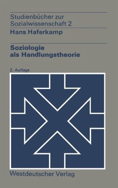 Soziologie als Handlungstheorie - Haferkamp, Hans