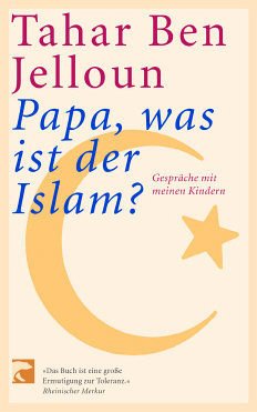 Papa, was ist der Islam?: Gespräch mit meinen Kindern - BenJelloun, Tahar und Ben Jelloun Tahar